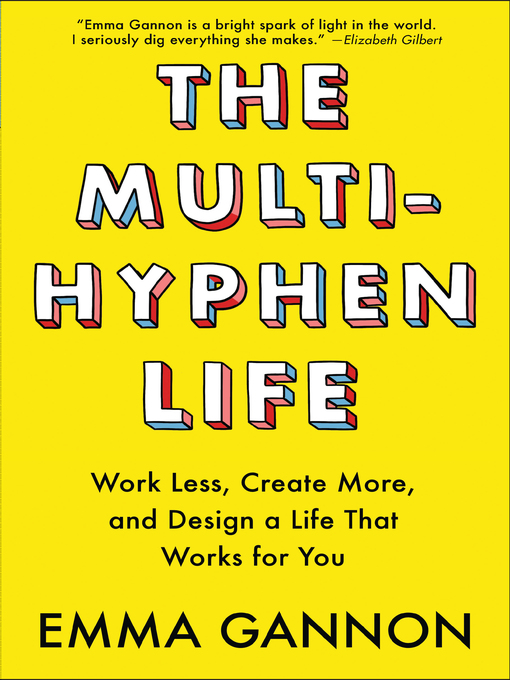 Title details for The Multi-Hyphen Life by Emma Gannon - Available